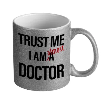 Trust me, i am (almost) Doctor, Κούπα Ασημένια Glitter που γυαλίζει, κεραμική, 330ml