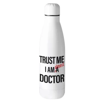 Trust me, i am (almost) Doctor, Metal mug thermos (Stainless steel), 500ml