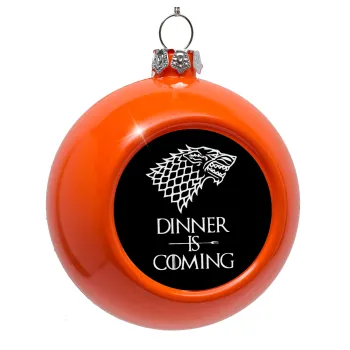 Dinner is coming (GOT), Orange Christmas tree ornament bauble 8cm