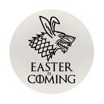 Easter is coming (GOT), Mousepad Στρογγυλό 20cm