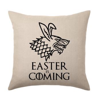 Easter is coming (GOT), Μαξιλάρι καναπέ ΛΙΝΟ 40x40cm περιέχεται το  γέμισμα