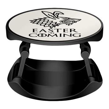 Easter is coming (GOT), Phone Holders Stand  Stand Βάση Στήριξης Κινητού στο Χέρι