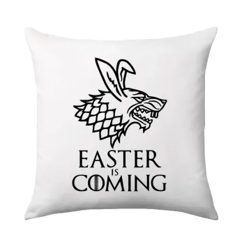 Easter is coming (GOT), Μαξιλάρι καναπέ 40x40cm περιέχεται το  γέμισμα
