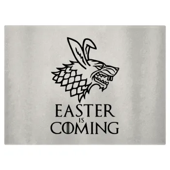Easter is coming (GOT), Επιφάνεια κοπής γυάλινη (38x28cm)