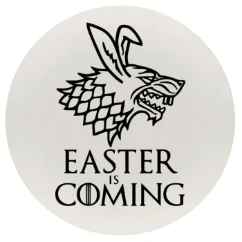 Easter is coming (GOT), Mousepad Στρογγυλό 20cm
