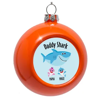 Daddy Shark (με ονόματα παιδικά), Orange Christmas tree ornament bauble 8cm