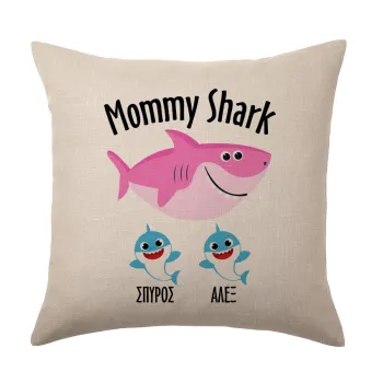 Mommy Shark (με ονόματα παιδικά), Μαξιλάρι καναπέ ΛΙΝΟ 40x40cm περιέχεται το  γέμισμα