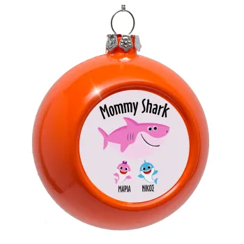 Mommy Shark (με ονόματα παιδικά), Στολίδι Χριστουγεννιάτικη μπάλα δένδρου Πορτοκαλί 8cm
