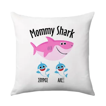 Mommy Shark (με ονόματα παιδικά), Μαξιλάρι καναπέ 40x40cm περιέχεται το  γέμισμα