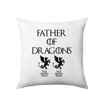 GOT, Father of Dragons  (με ονόματα παιδικά), Μαξιλάρι καναπέ 40x40cm περιέχεται το  γέμισμα