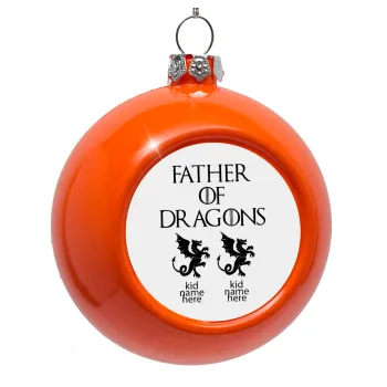 GOT, Father of Dragons  (με ονόματα παιδικά), Στολίδι Χριστουγεννιάτικη μπάλα δένδρου Πορτοκαλί 8cm
