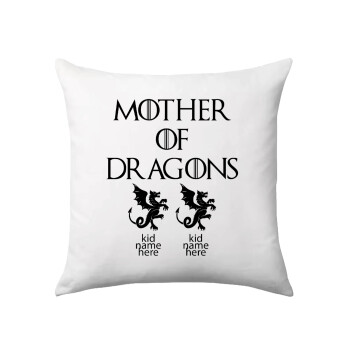 GOT, Mother of Dragons  (με ονόματα παιδικά), Μαξιλάρι καναπέ 40x40cm περιέχεται το  γέμισμα