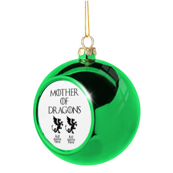 GOT, Mother of Dragons  (με ονόματα παιδικά), Χριστουγεννιάτικη μπάλα δένδρου Πράσινη 8cm