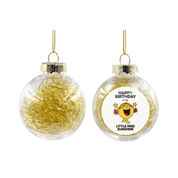 Happy Birthday miss sunshine, Χριστουγεννιάτικη μπάλα δένδρου διάφανη με χρυσό γέμισμα 8cm
