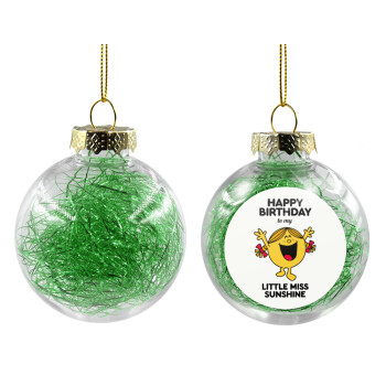 Happy Birthday miss sunshine, Χριστουγεννιάτικη μπάλα δένδρου διάφανη με πράσινο γέμισμα 8cm