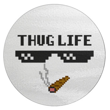 thug life, Επιφάνεια κοπής γυάλινη στρογγυλή (30cm)