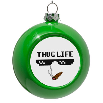 thug life, Green Christmas tree ornament bauble 8cm