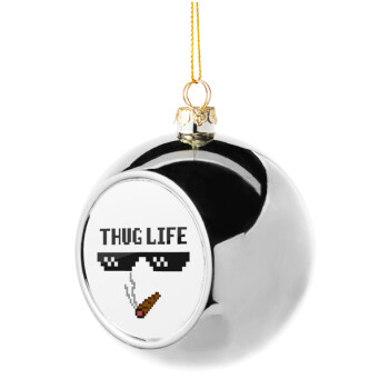 thug life, Χριστουγεννιάτικη μπάλα δένδρου Ασημένια 8cm