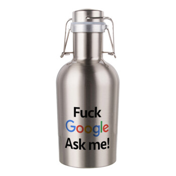 Fuck Google, Ask me!, Μεταλλικό παγούρι Inox (Stainless steel) με καπάκι ασφαλείας 1L