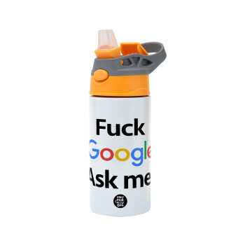 Fuck Google, Ask me!, Children's hot water bottle, stainless steel, with safety straw, Orange/Grey (360ml) BPA-FREE