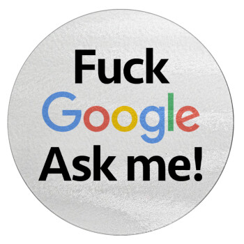 Fuck Google, Ask me!, Επιφάνεια κοπής γυάλινη στρογγυλή (30cm)