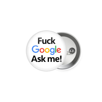 Fuck Google, Ask me!, Κονκάρδα παραμάνα 5cm