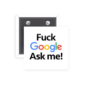 Fuck Google, Ask me!, 