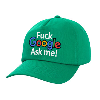 Fuck Google, Ask me!, Καπέλο Baseball, 100% Βαμβακερό, Low profile, Πράσινο