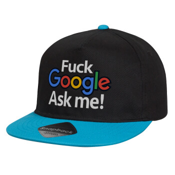 Fuck Google, Ask me!, Καπέλο παιδικό Flat Snapback, Μαύρο/Μπλε (100% ΒΑΜΒΑΚΕΡΟ, ΠΑΙΔΙΚΟ, UNISEX, ONE SIZE)