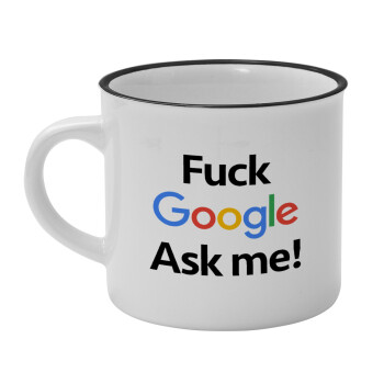 Fuck Google, Ask me!, Κούπα κεραμική vintage Λευκή/Μαύρη 230ml