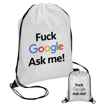 Fuck Google, Ask me!, Τσάντα πουγκί με μαύρα κορδόνια (1 τεμάχιο)