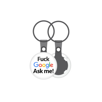 Fuck Google, Ask me!, Μπρελόκ mini 2.5cm