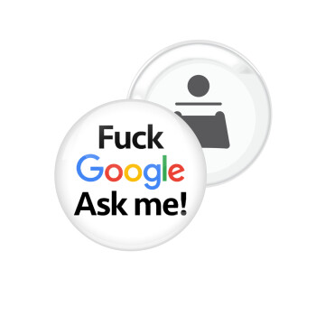 Fuck Google, Ask me!, Μαγνητάκι και ανοιχτήρι μπύρας στρογγυλό διάστασης 5,9cm