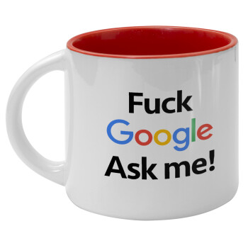 Fuck Google, Ask me!, Κούπα κεραμική 400ml Λευκή/Κόκκινη