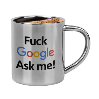 Fuck Google, Ask me!, Κουπάκι μεταλλικό διπλού τοιχώματος για espresso (220ml)