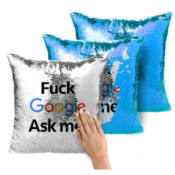 Fuck Google, Ask me!, Μαξιλάρι καναπέ Μαγικό Μπλε με πούλιες 40x40cm περιέχεται το γέμισμα
