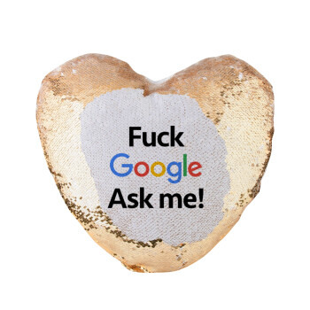 Fuck Google, Ask me!, Μαξιλάρι καναπέ καρδιά Μαγικό Χρυσό με πούλιες 40x40cm περιέχεται το  γέμισμα