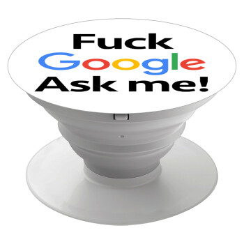 Fuck Google, Ask me!, Phone Holders Stand  White Hand-held Mobile Phone Holder