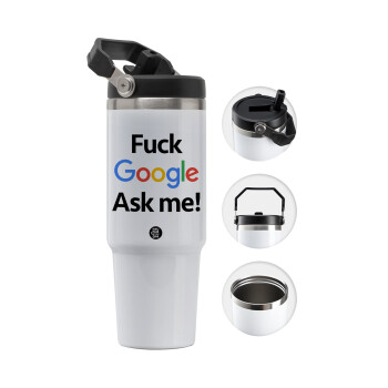 Fuck Google, Ask me!, 30oz stainless Steel Tumbler with Handle