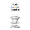  Fuck Google, Ask me!