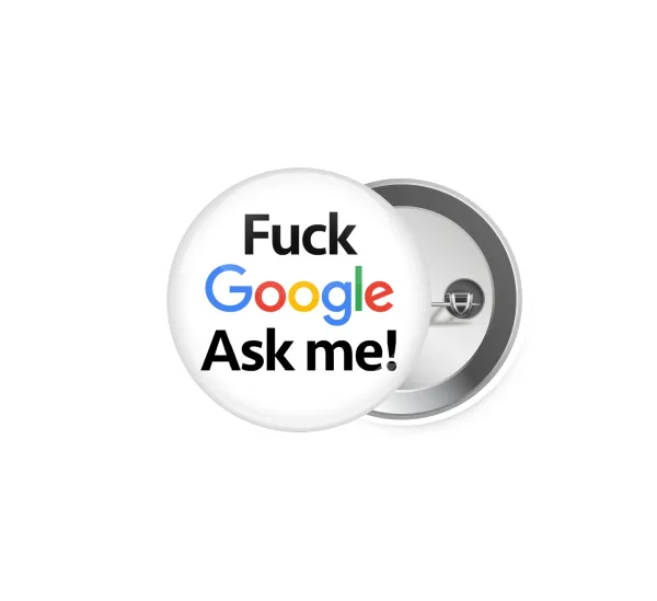 Fuck Google — Pin badge, 5cm