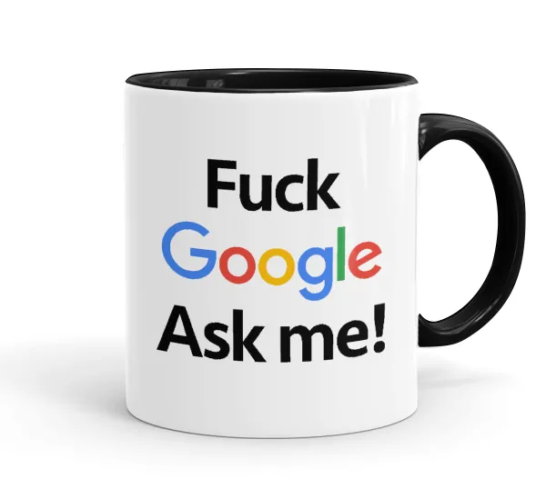 Fuck Google — Mug colored black, ceramic, 330ml