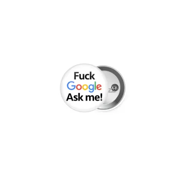 Fuck Google, Ask me!, Κονκάρδα παραμάνα 2.5cm