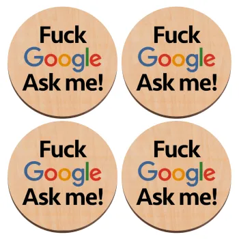 Fuck Google, Ask me!, ΣΕΤ x4 Σουβέρ ξύλινα στρογγυλά plywood (9cm)
