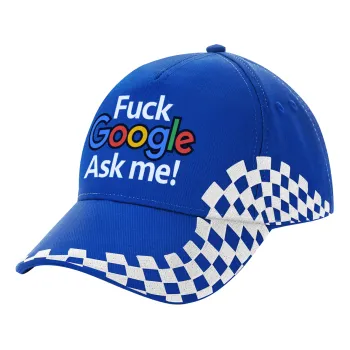 Fuck Google, Ask me!, Καπέλο Ενηλίκων Ultimate ΜΠΛΕ RACING, (100% ΒΑΜΒΑΚΕΡΟ DRILL, ΕΝΗΛΙΚΩΝ, UNISEX, ONE SIZE)