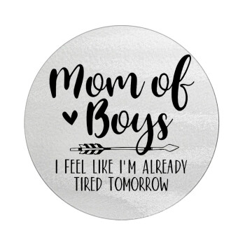 Mom of boys i feel like im already tired tomorrow, Επιφάνεια κοπής γυάλινη στρογγυλή (30cm)