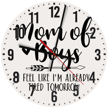 Mom of boys i feel like im already tired tomorrow, Ρολόι τοίχου ξύλινο (30cm)