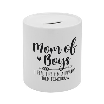 Mom of boys i feel like im already tired tomorrow, Κουμπαράς πορσελάνης με τάπα