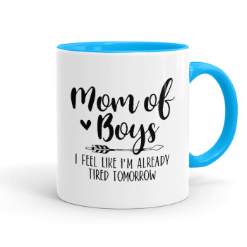Mom of boys i feel like im already tired tomorrow, Mug colored light blue, ceramic, 330ml