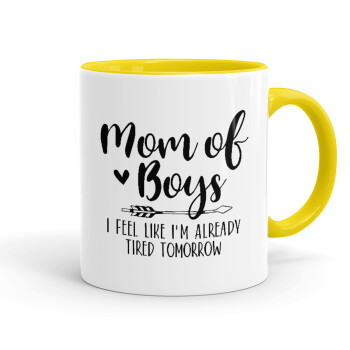 Mom of boys i feel like im already tired tomorrow, Mug colored yellow, ceramic, 330ml